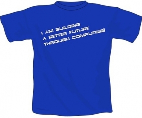 Building a better future... Shirt