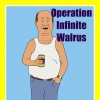 Operation Infinite Walrus